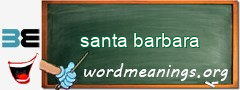 WordMeaning blackboard for santa barbara